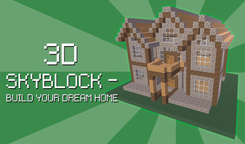 3D Skyblock - Build your dream home