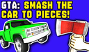 GTA: Smash the Car to Pieces!