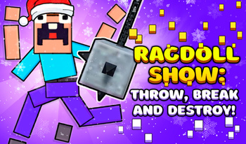 Ragdoll Show: Throw, Break and Destroy!