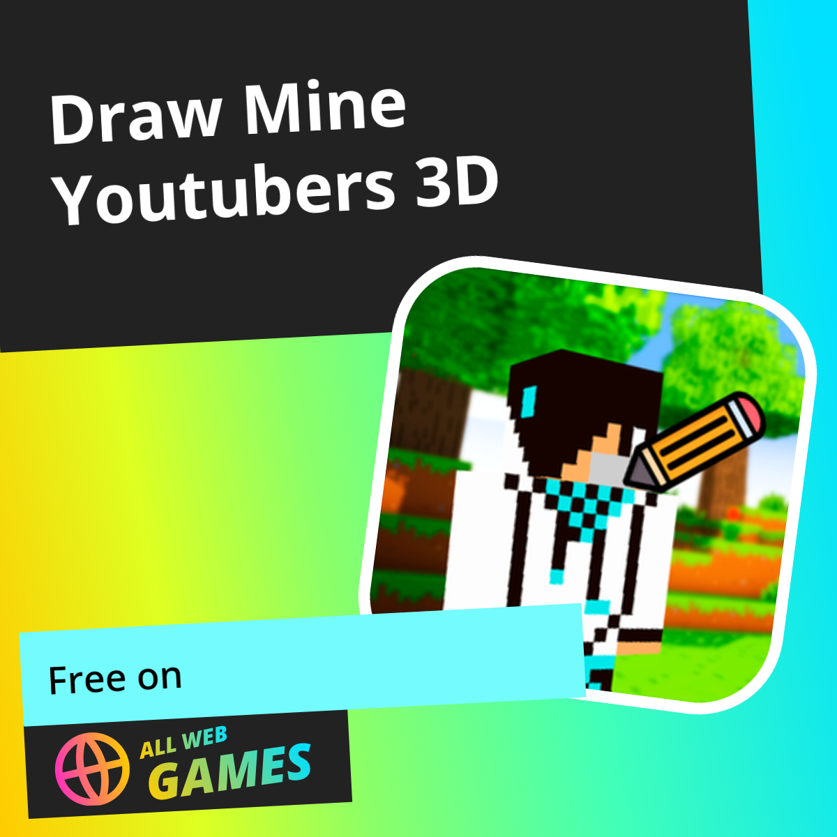Draw Mine Youtubers 3D: Play Online For Free On AllWebGames