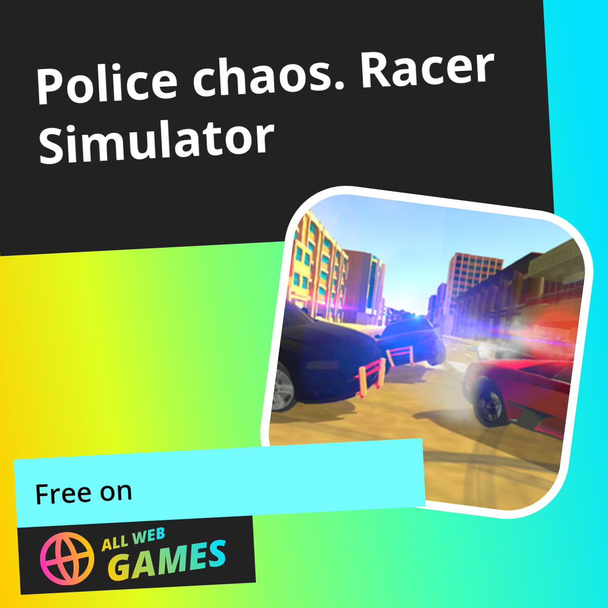 Police chaos. Racer Simulator (by AlekseyGame): Play Online For Free On ...