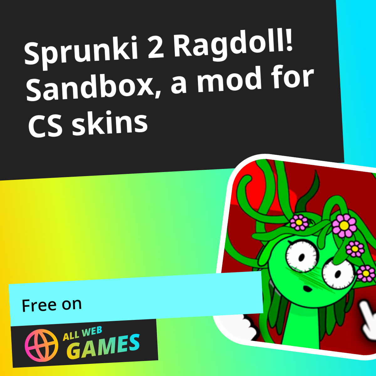 Sprunki Mod Ragdoll Sprunki 2 Ragdoll! Sandbox, a mod for CS skins (by Wasp games): Play ...