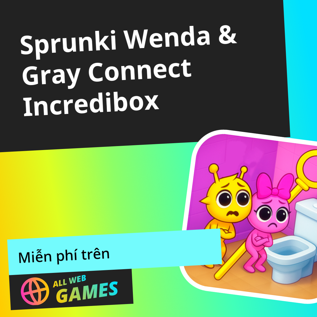 Sprunki Wenda & Gray Connect Incredibox (bởi Vetur Games): Chơi Trực ...