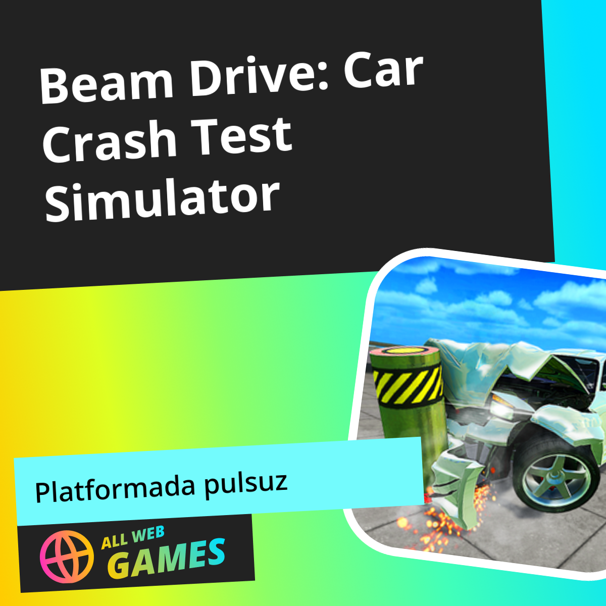 Beam Drive: Car Crash Test Simulator: AllWebGames-da Pulsuz Onlayn Oynayın