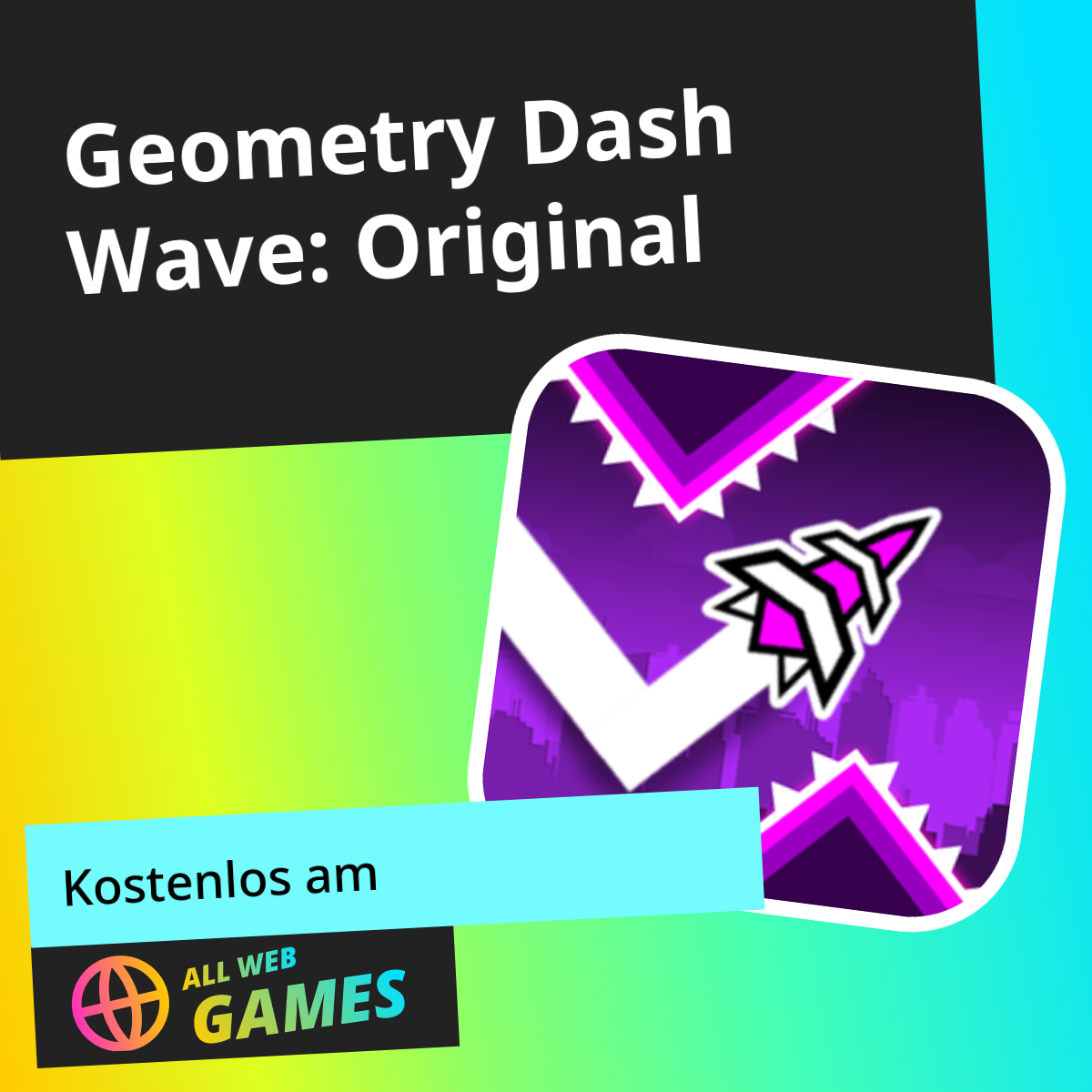 Geometry Dash Wave: Original: Kostenlos online spielen auf AllWebGames