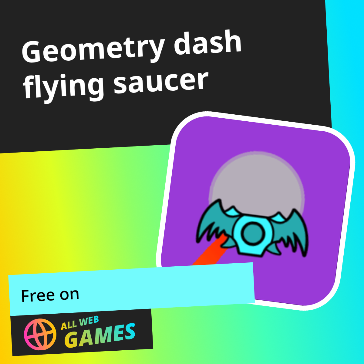 Geometry dash flying saucer: Play Online For Free On AllWebGames